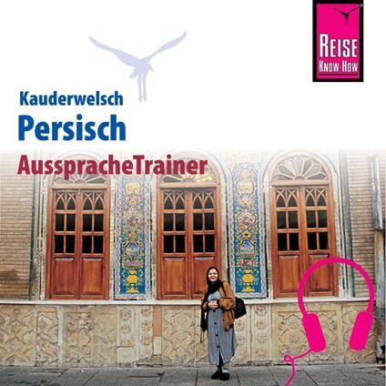 Reise Know-How Kauderwelsch AusspracheTrainer Persisch