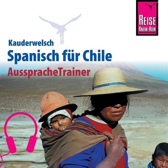 Reise Know-How Kauderwelsch AusspracheTrainer Spanisch für Chile