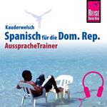 Reise Know-How Kauderwelsch AusspracheTrainer Spanisch für die Dominikanische Republik