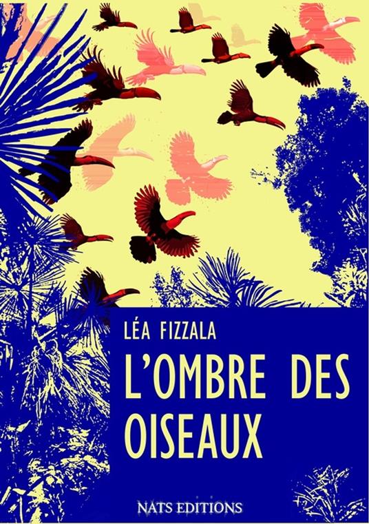 L'ombre des oiseaux - Léa Fizzala - ebook