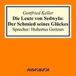 Die Leute von Sedwyla: Der Schmied seines Glückes