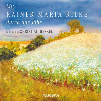 Mit Rainer Maria Rilke durch das Jahr