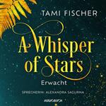 A Whisper of Stars: Erwacht