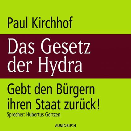 Das Gesetz der Hydra - Gebt den Bürgern ihren Staat zurück!