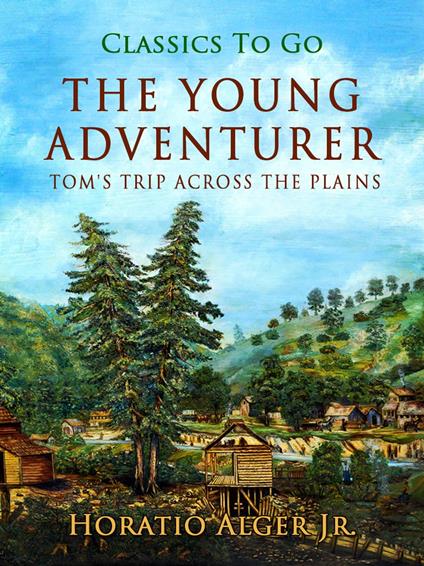 The Young Adventurer - Alger Jr. Horatio - ebook