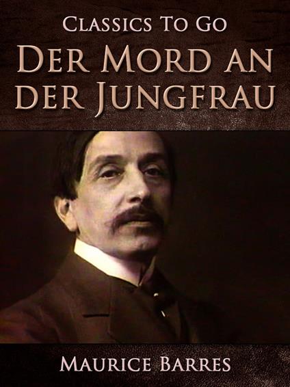 Der Mord an der Jungfrau