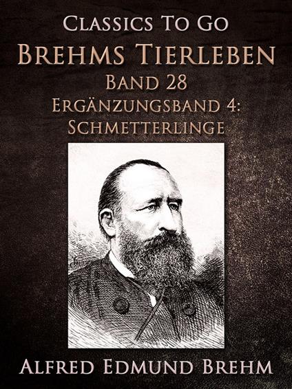 Brehms Tierleben. Band 28. Ergänzungsband 4: Schmetterlinge