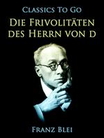 Die Frivolitäten des Herrn von D.