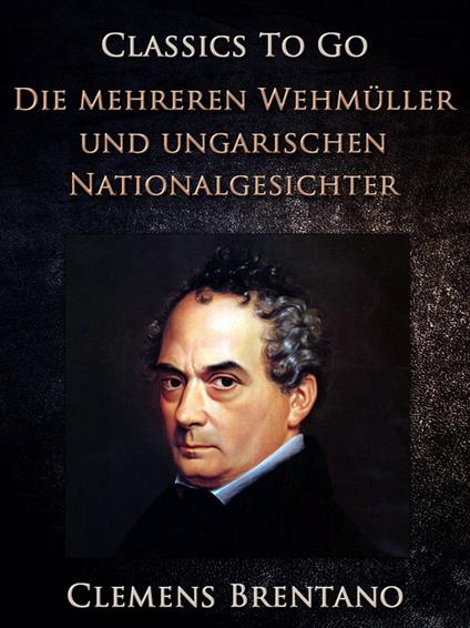 Die mehreren Wehmüller und ungarischen Nationalgesichter