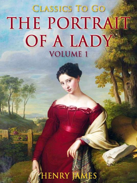 The Portrait of a Lady — Volume 1