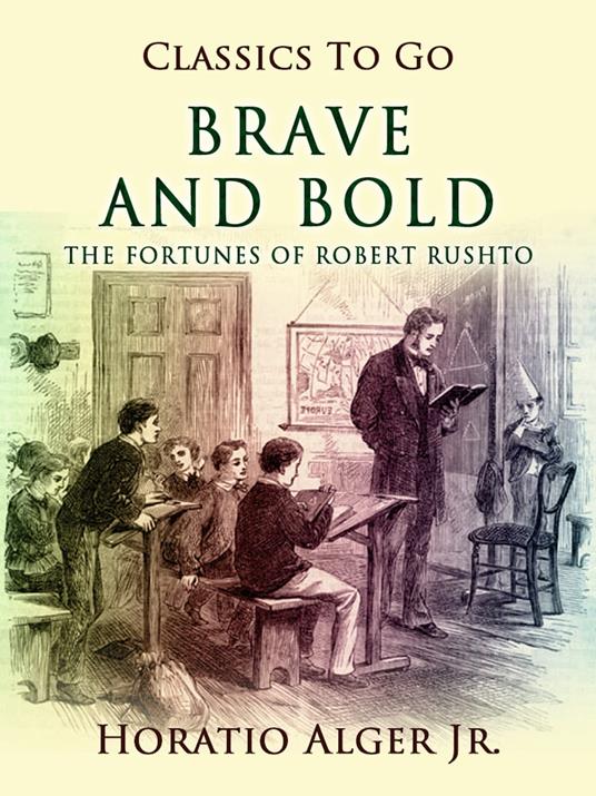 Brave and Bold - Alger Jr. Horatio - ebook
