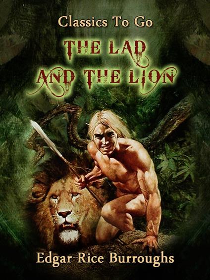 The Lad and the Lion - Burroughs Edgar Rice - ebook