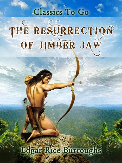 The Resurrection of Jimber Jaw - Burroughs Edgar Rice - ebook