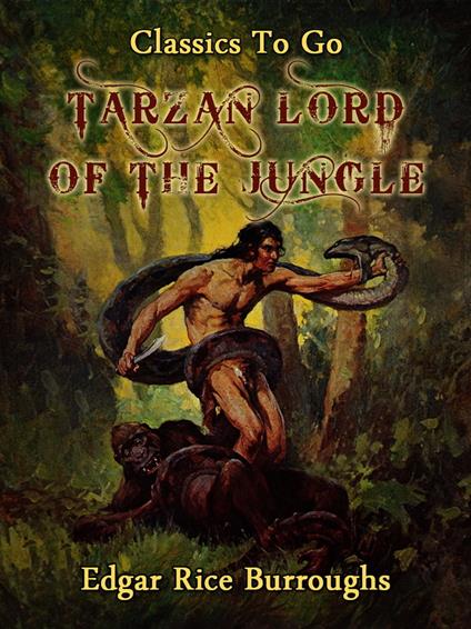 Tarzan Lord of the Jungle - Burroughs Edgar Rice - ebook