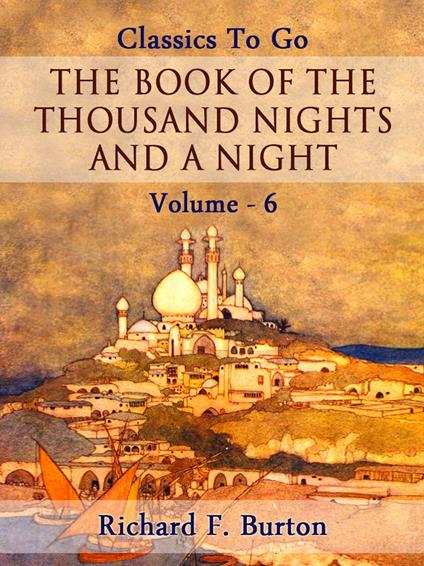 The Book of the Thousand Nights and a Night — Volume 06