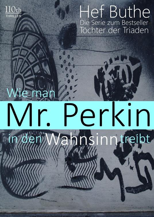 Wie man Mr. Perkin in den Wahnsinn treibt