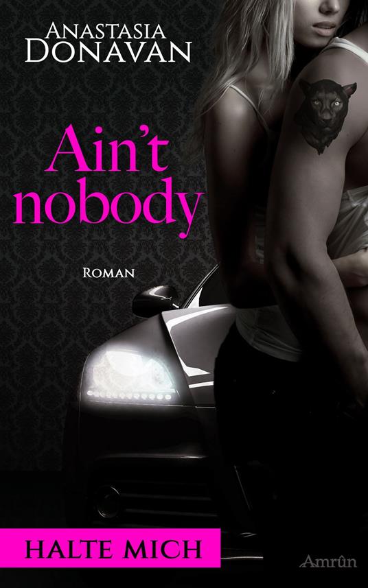 Ain't Nobody 1: Halte mich