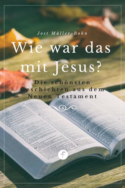 Wie war das mit Jesus?