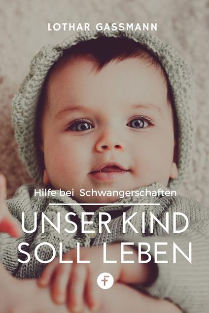 Unser Kind soll leben