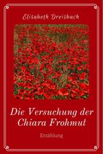 Die Versuchung der Chiara Frohmut