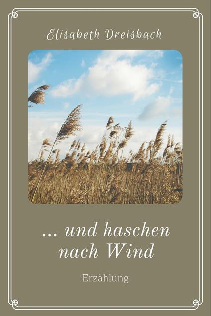 ... und haschen nach Wind