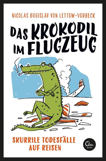 Das Krokodil im Flugzeug - Nicolas Bogislav von Lettow-Vorbeck - ebook