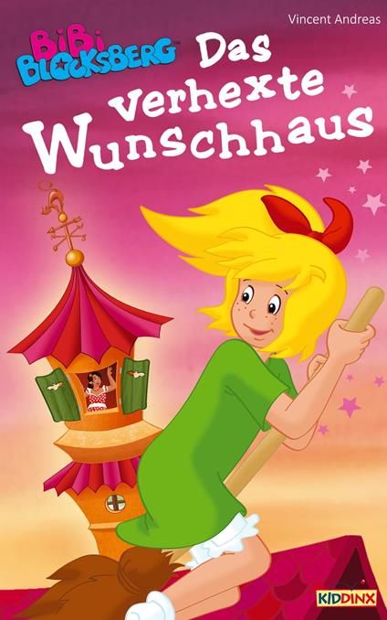 Bibi Blocksberg - Das verhexte Wunschhaus - Vincent Andreas - ebook