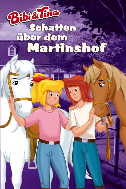 Bibi & Tina - Schatten über dem Martinshof - Vincent Andreas,Markus Dittrich,musterfrauen,Christian Puille - ebook