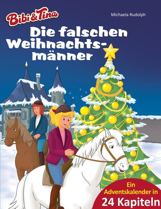 Bibi & Tina - Die falschen Weihnachtsmänner - Michaela Rudolph,Max Walther - ebook