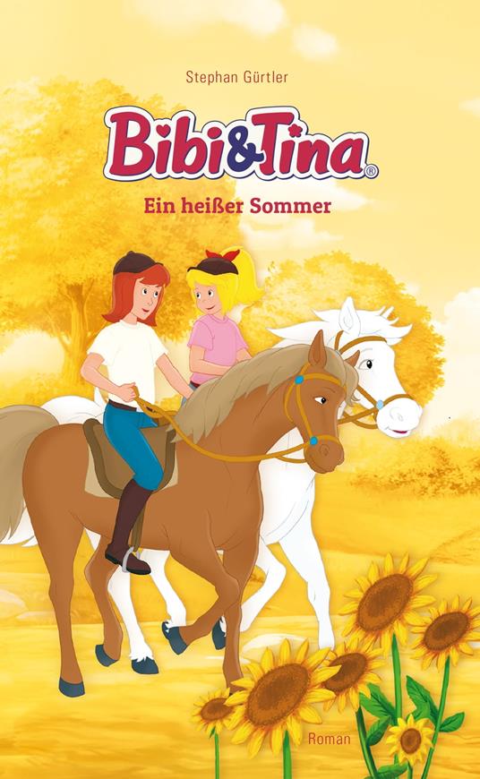 Bibi & Tina - Ein heißer Sommer - Stephan Gürtler - ebook