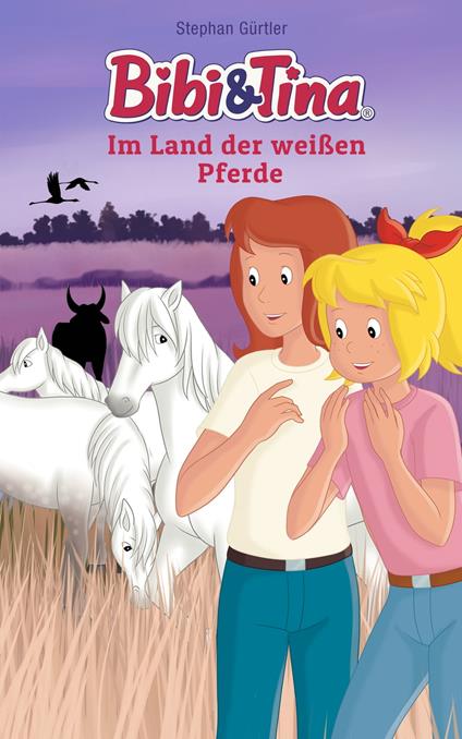 Bibi & Tina - Im Land der weißen Pferde - Stephan Gürtler - ebook
