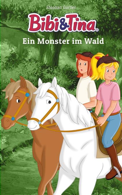 Bibi & Tina: Ein Monster im Wald - Stephan Gürtler - ebook