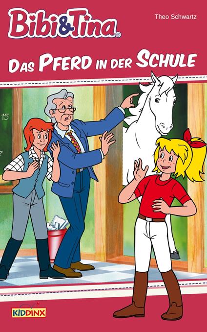 Bibi & Tina - Das Pferd in der Schule - Theo Schwartz - ebook