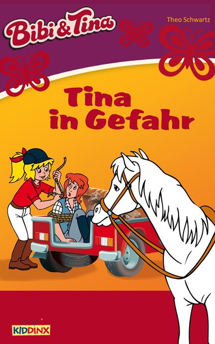 Bibi & Tina - Tina in Gefahr - Theo Schwartz,Ulf Thiem - ebook