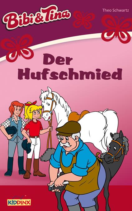 Bibi & Tina - Der Hufschmied - Theo Schwartz,Ulf Thiem - ebook