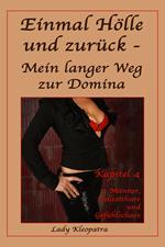 Einmal Hölle und zurück - Mein langer Weg zur Domina - 4