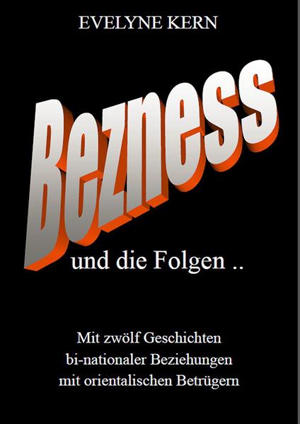 BEZNESS und die Folgen