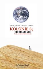 Kolonie 85 – Staffel 1: Die Verschwörung