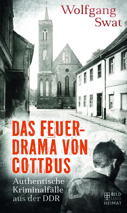 Das Feuerdrama von Cottbus