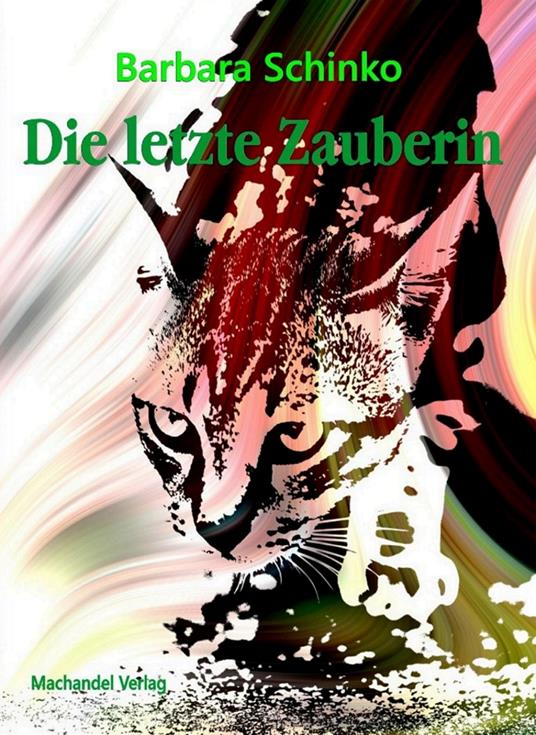 Die letzte Zauberin - Barbara Schinko - ebook