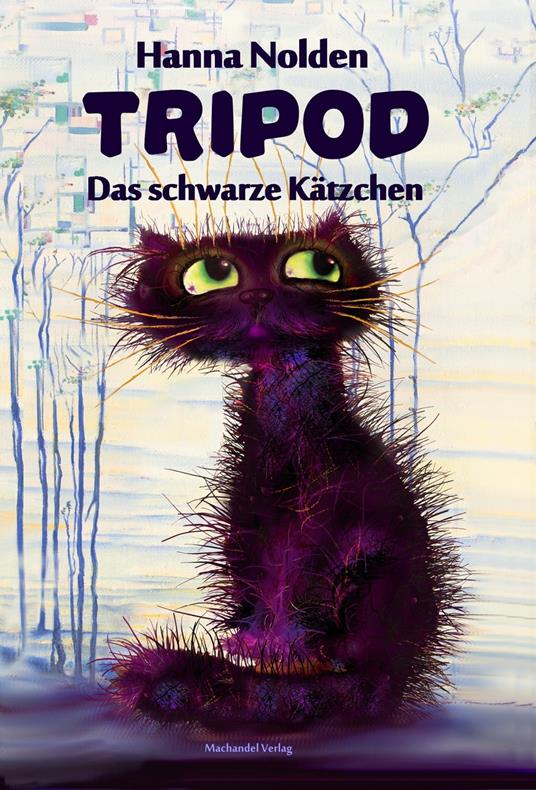 Tripod – Das schwarze Kätzchen - Hanna Nolden - ebook