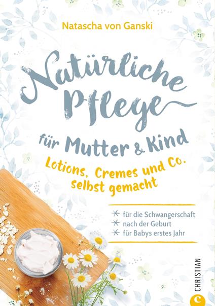 Natürliche Pflege für Mutter und Kind