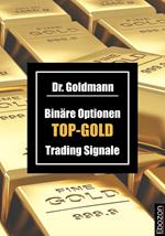 Binäre Optionen TOP-GOLD Trading Signale