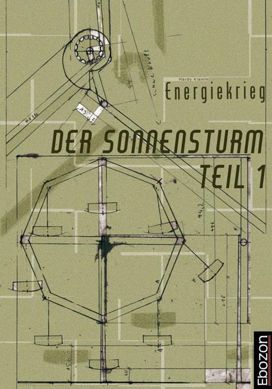 Der Sonnensturm Teil 1 Energiekrieg