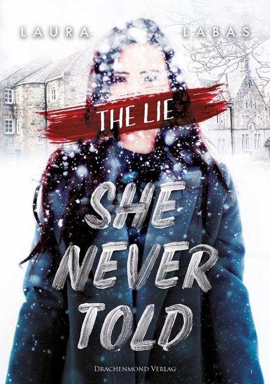 The Lie She Never Told - Laura Labas - ebook