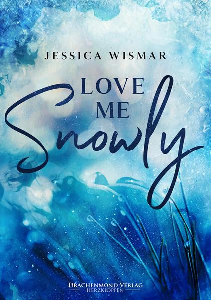 Love me snowly - Jessica Wismar - ebook