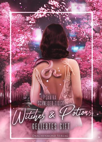 Witches & Potions - Marie Graßhoff,Janina Schneider-Tidigk - ebook