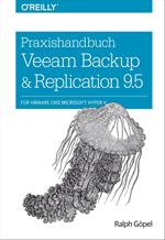 Praxishandbuch Veeam Backup & Replication 9.5