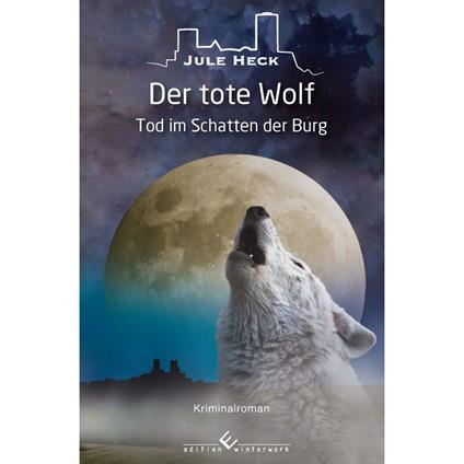 Tod im Schatten der Burg - Der tote Wolf