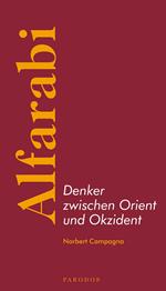 Alfarabi – Denker zwischen Orient und Okzident